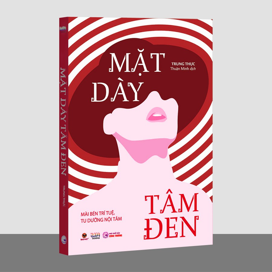 Sách - Mặt Dày Tâm Đen - Mài Bén Trí Tuệ, Tu Dưỡng Nội Tâm (Kèm Bookmark)