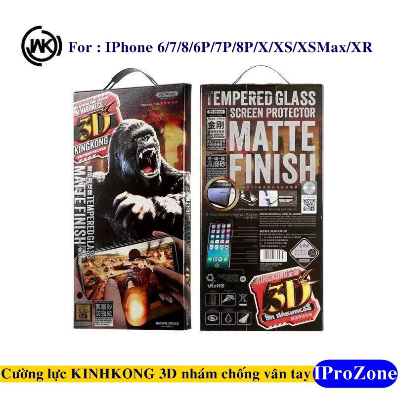 Kính cường lực WK 3D KINGKONG cho IP 14 Promax , 14 Pro , 13 Promax , 12, Matte full màn nhám chống vân tay cho game thủ