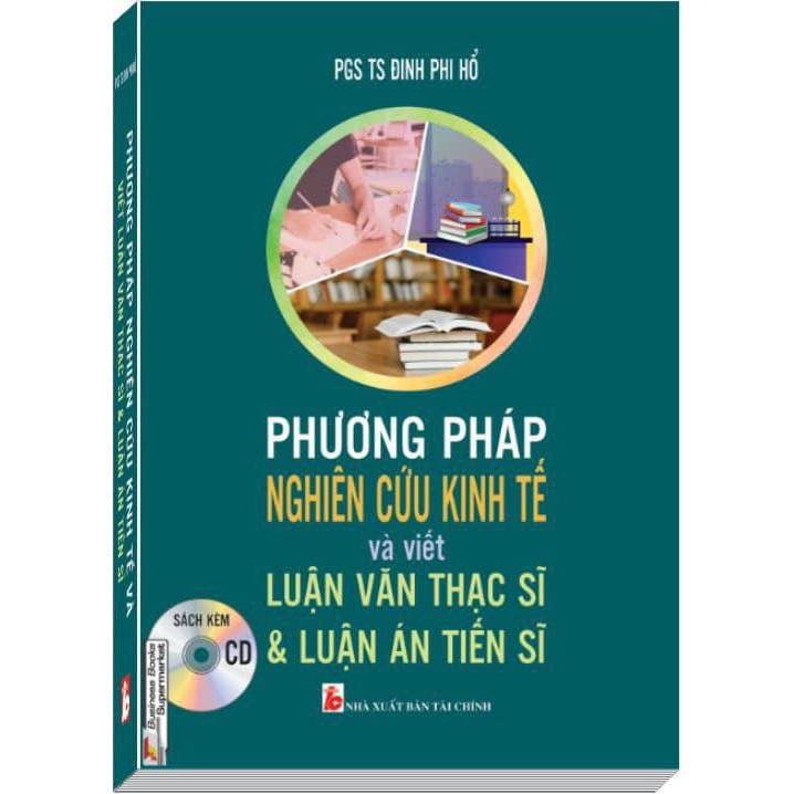 Sách - Phương pháp nghiên cứu kinh tế và viết luận văn thạc sĩ & luận án tiến sĩ