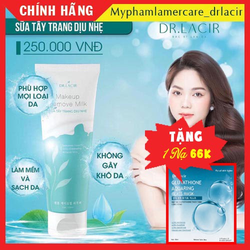 Dr.Lacir💧 SỮA TẨY TRANG DỊU NHẸ LAMER DR LACIR -Sữa tẩy trang dịu nhẹ Makeup Remove Milk
