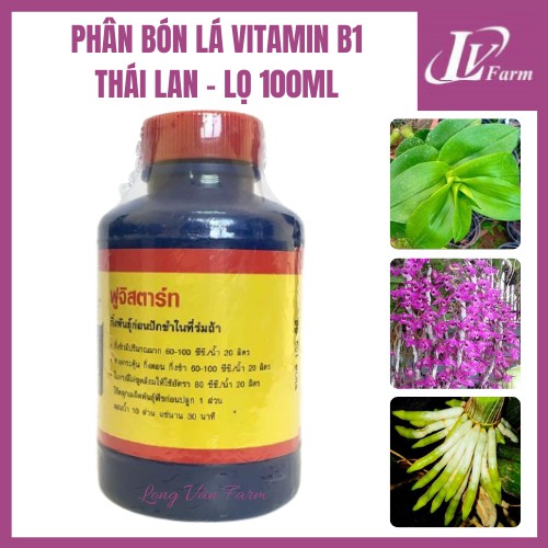 Phân Bón Lá VITAMIN B1 Thái Lan - Lọ 100ml - Dùng Cho Hoa Lan, Cây Cảnh