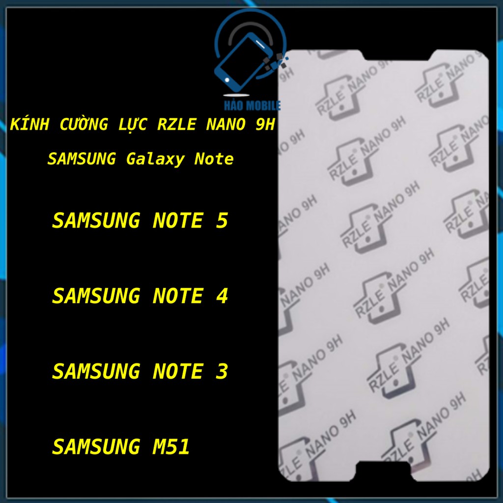 Dán cường lực SAMSUNG Galaxy Note 5 / Note 4 / Note 3 / Samsung M51 - Dán Cường lực RZLE NANO 9H - Full màn, siêu bền