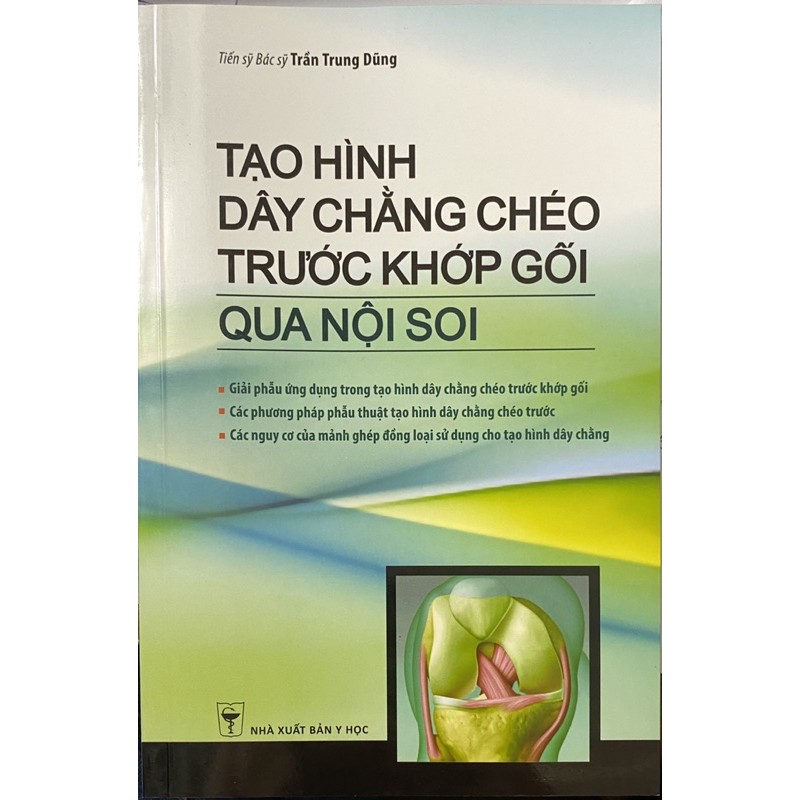 Sách - Tạo hình dây chằng chéo trước khớp gối qua nội soi