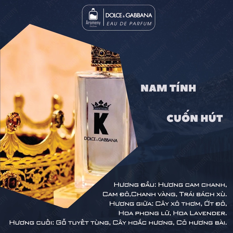 Nước hoa nam D&amp;G K EDT 100ml – Tinh dầu nước hoa nam mạnh mẽ, sang trọng hương thơm trái cây – Aromeny. Parfume