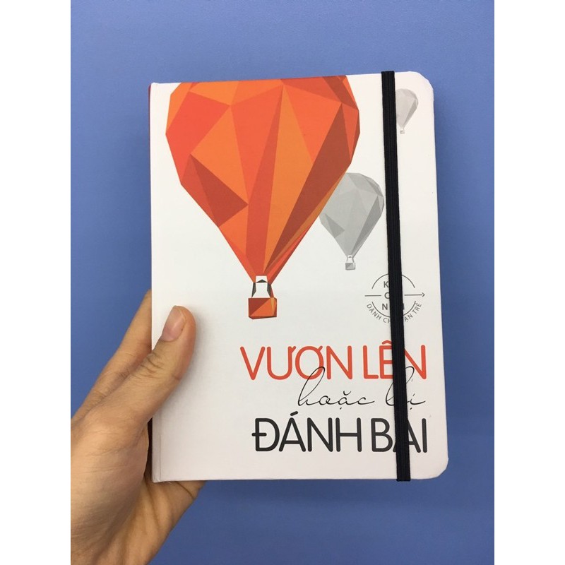 Sổ Tay/Notebook: Vươn Lên Hoặc Bị Đánh Bại (Bìa Cứng)