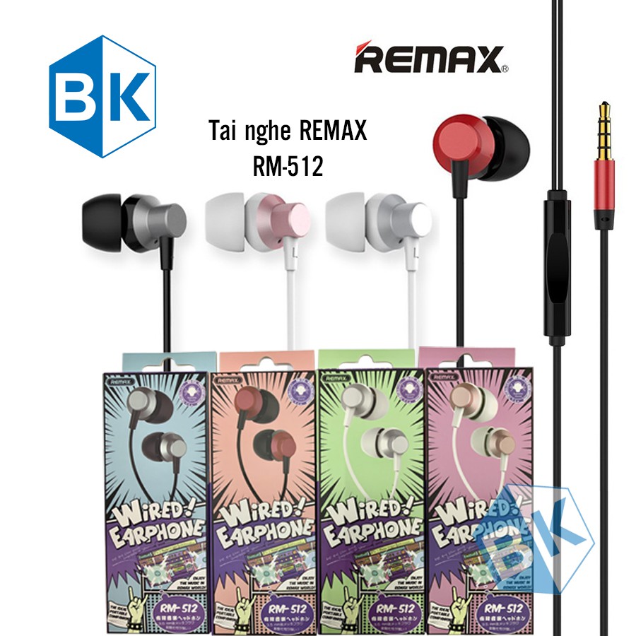 Tai nghe nhét tai Remax Metal RM-512 có dây thời trang cao cấp, âm thanh hay, rất Cute và nhiều màu sắc