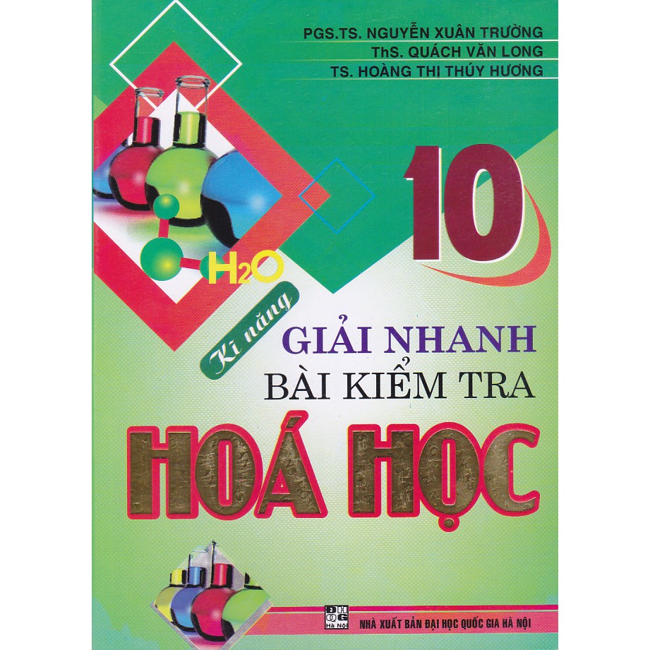 Sách - Kỹ năng giải nhanh bài kiểm tra hóa học 10.