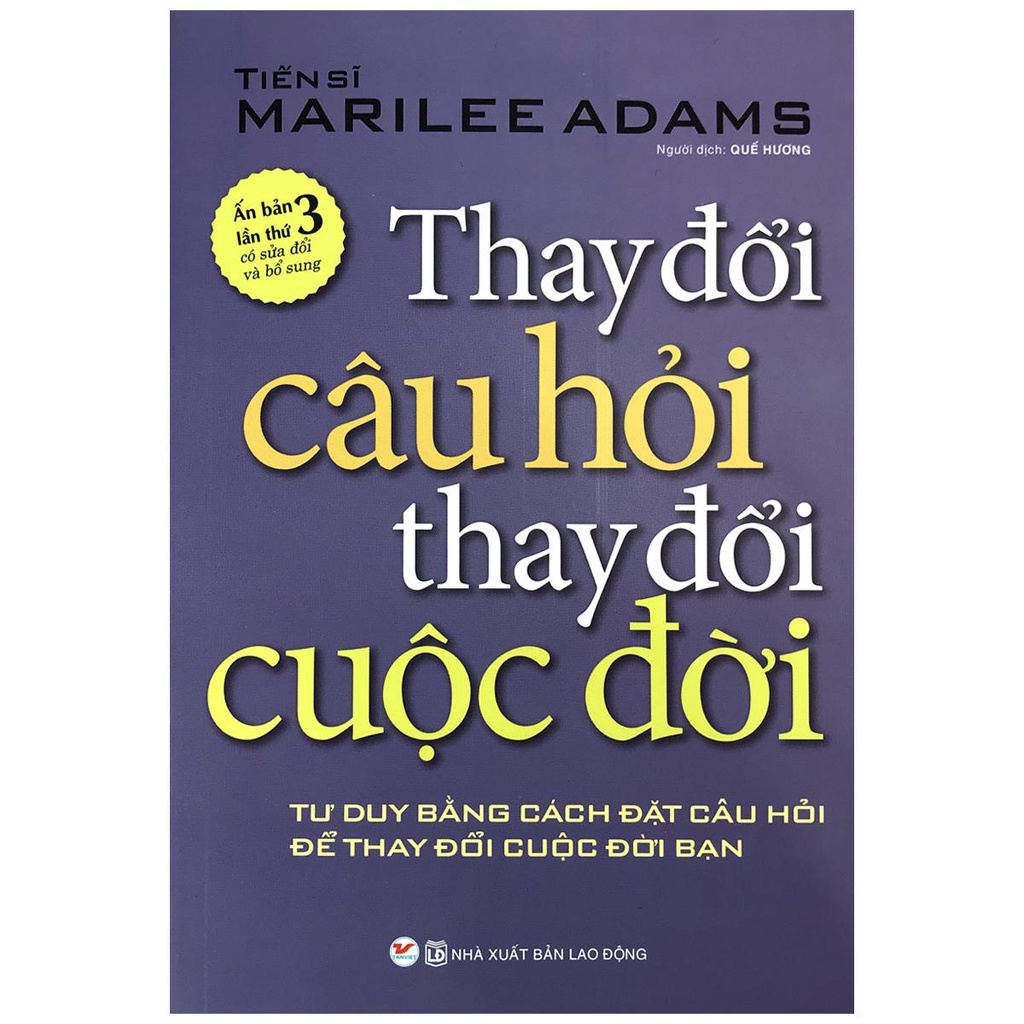 Sách - Thay Đổi Câu Hỏi, Thay Đổi Cuộc Đời