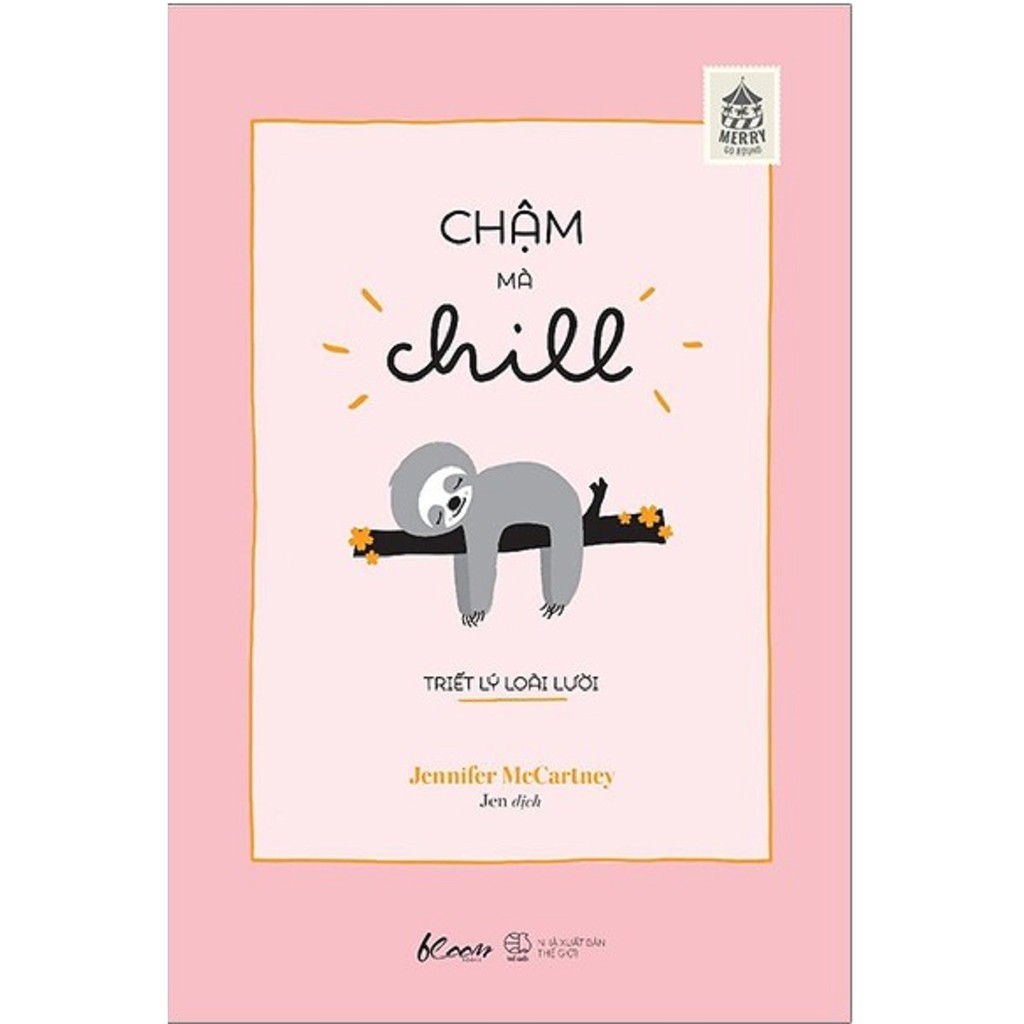 Sách - Chậm Mà Chill - Triết Lý Loài Lười - Tặng Kèm Sổ Tay