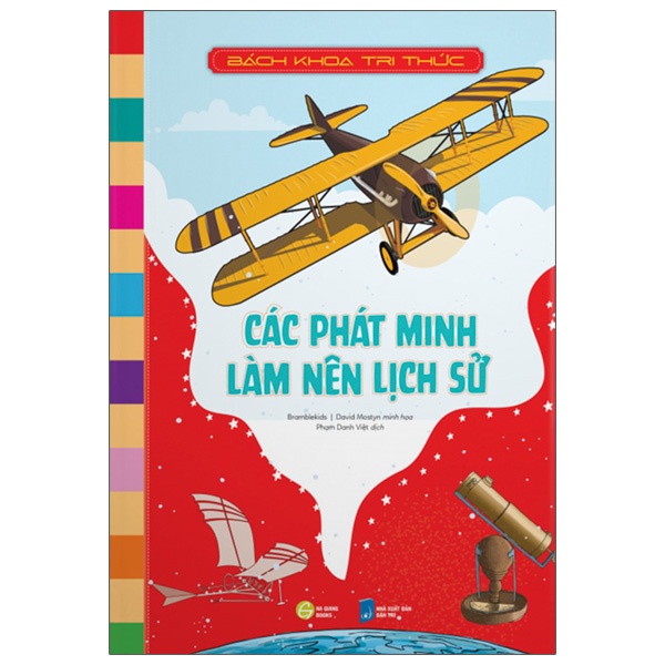Sách Bách Khoa Tri Thức - Các Phát Minh Làm Nên Lịch Sử