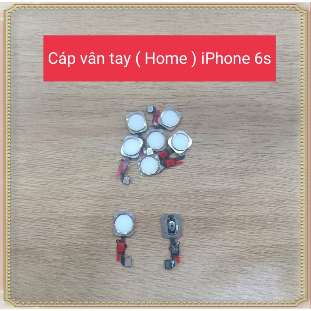 Cáp vân tay ( home ) Iphone 6S