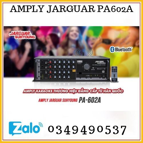 AMPLY BLUETOOTH JARGUAR SUHYOUNG PA-602A - HÀNG CHÍNH HÃNG - CÔNG SUẤT 700W