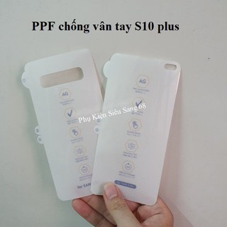 SAMSUNG S10 PLUS - DÁN PPF AG MỜ NHÁM CHỐNG VÂN TAY