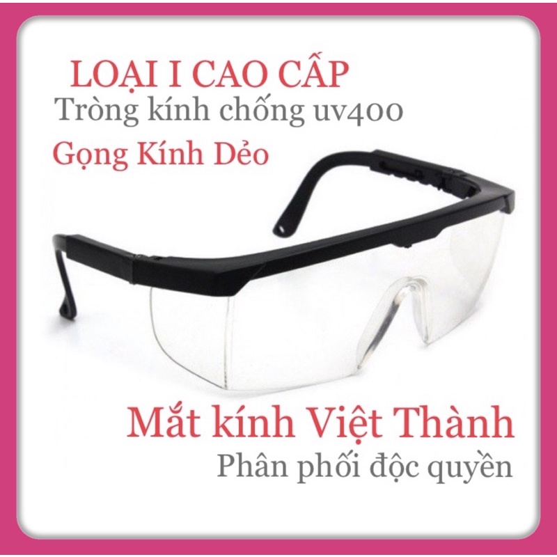 Kính bảo hộ dẻo cao cấp Thái Lan kính bảo vệ mắt loại 1 chống uv