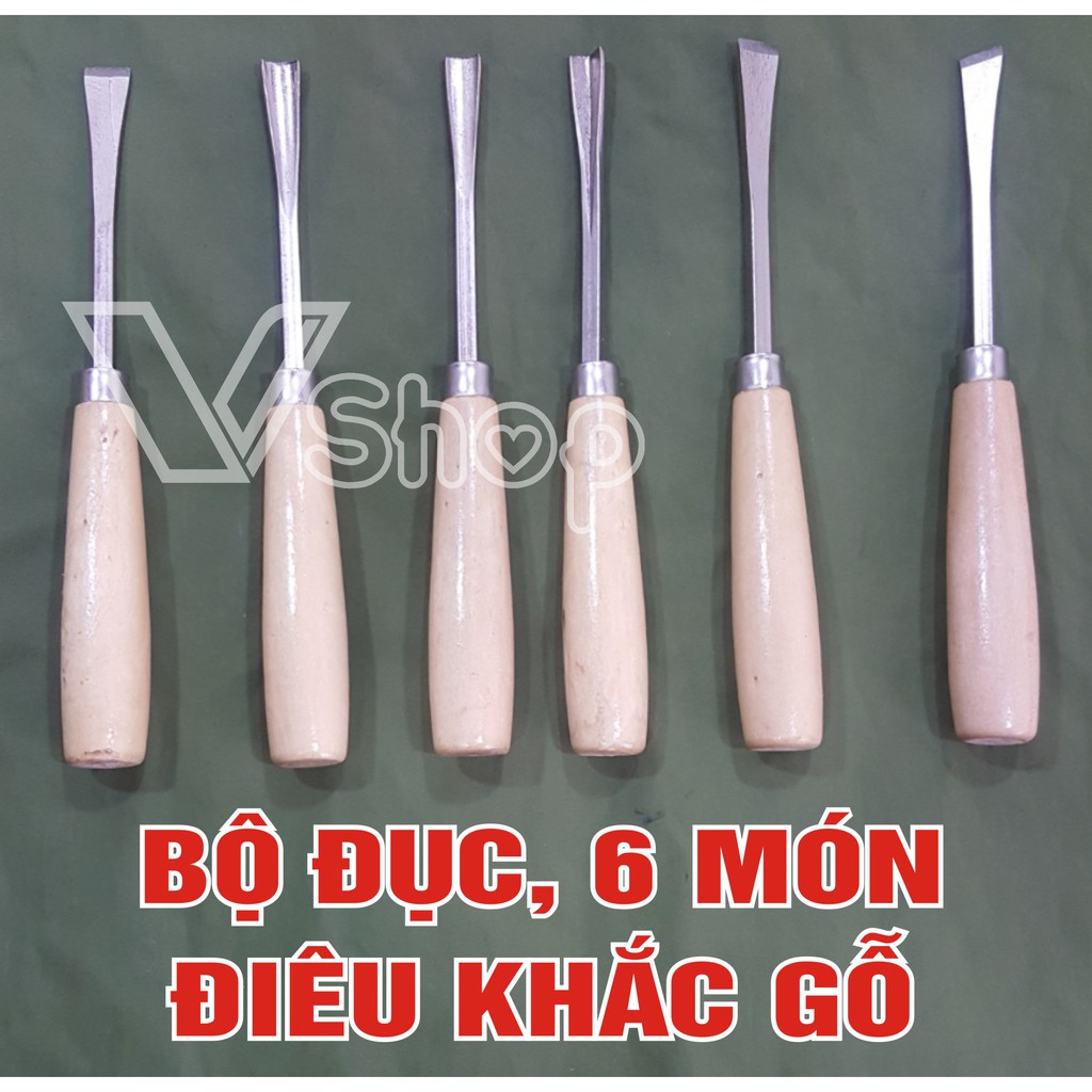 BỘ ĐỤC, ĐIÊU KHẮC GỖ MỸ THUẬT. 6 MÓN