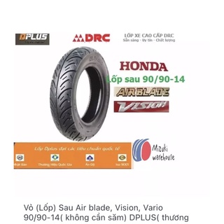Vỏ ( Lốp)   ( không ruột )Airblade, Vario, Vision (Sau 90/90-14 TL ,  trước 80/90-14) Dplus - DRC
