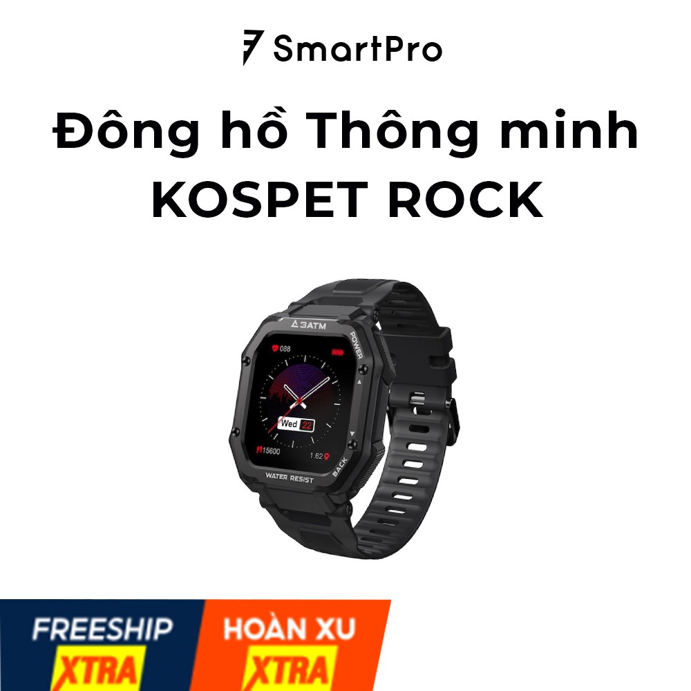 KOSPET ROCK - Đồng hồ thông minh | siêu bền bỉ, mạnh mẽ, pin trâu, chống thấm nước