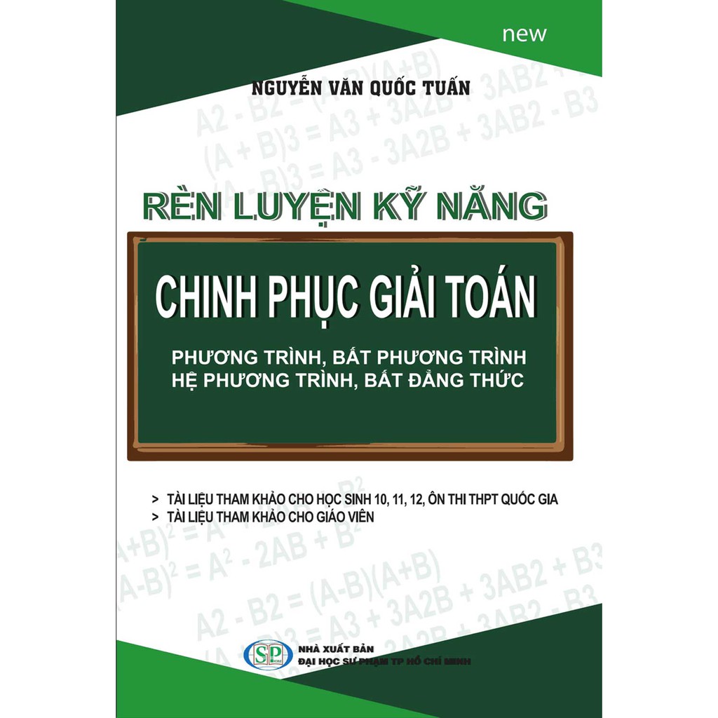 Sách - Rèn Luyện Kỹ Năng Chinh Phục Giải Toán Phương Trình, Hệ Phương Trình, Bất Phương Trình, Bất Đẳng Thức