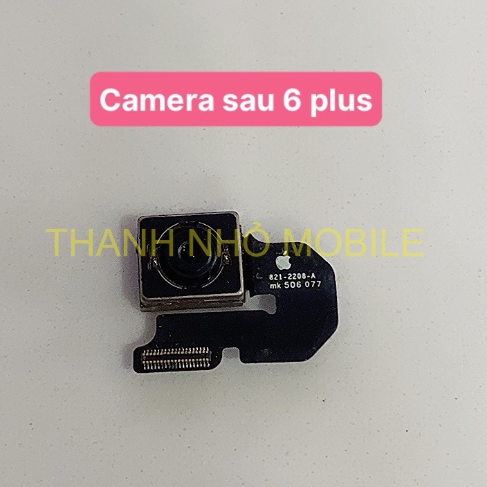 Camera sau iphone 6 plus / 6s / 6s plus hàng chính hãng