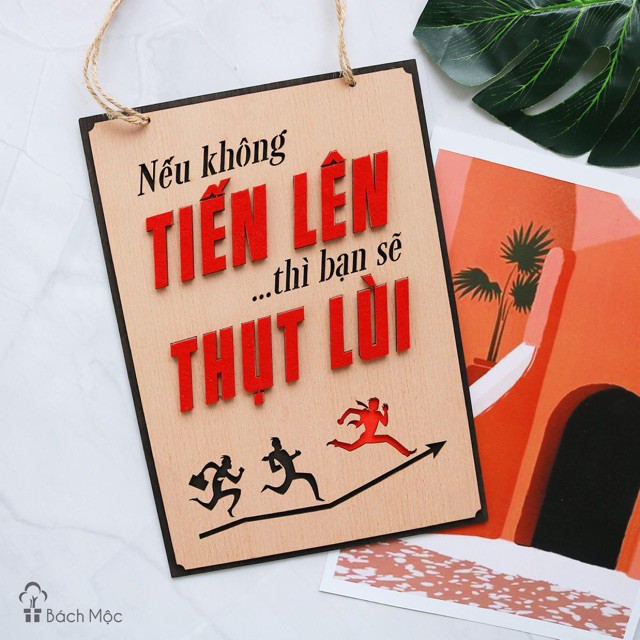 Bảng gỗ decor, bảng gỗ slogan Nếu không tiến lên thì bạn sẽ Thụt lùi