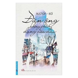 Sách - đàn ông không phải dạng vừa đâu