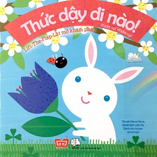 Sách Tương Tác - Lift The Flap - Lật Mở Khám Phá - Wake Up! Wake Up! Thức Dậy Đi Nào!