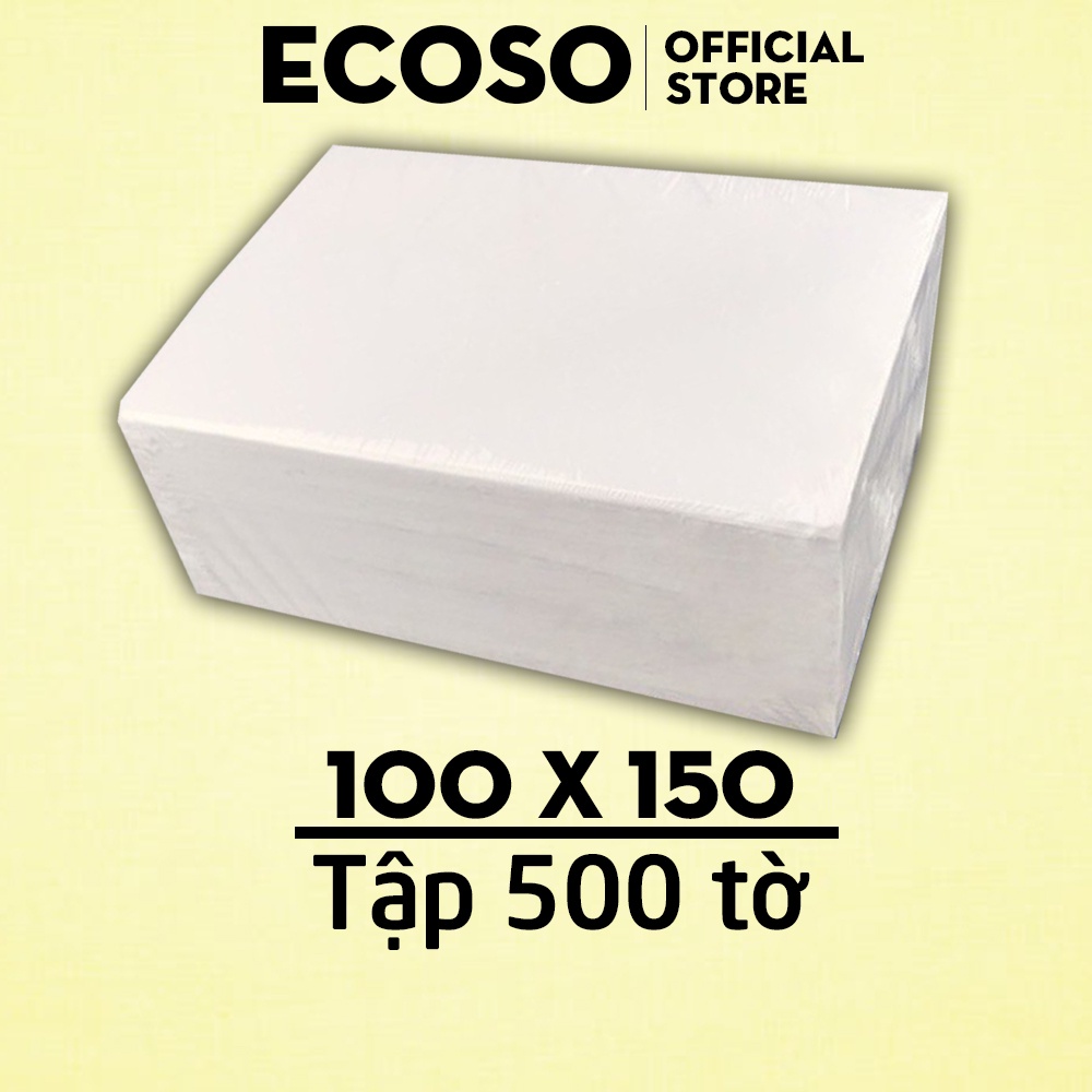 Giấy in nhiệt ECOSO khổ ~ A6 100x150mm - 500 tờ/ream in đơn TMĐT có sẵn lớp dán - ECS101