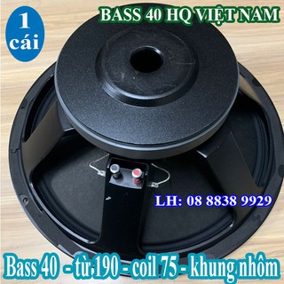 LOA BASS 40 HQ VIỆT NAM TỪ 190 COIL 75 CAO CẤP - GIÁ 1 LOA