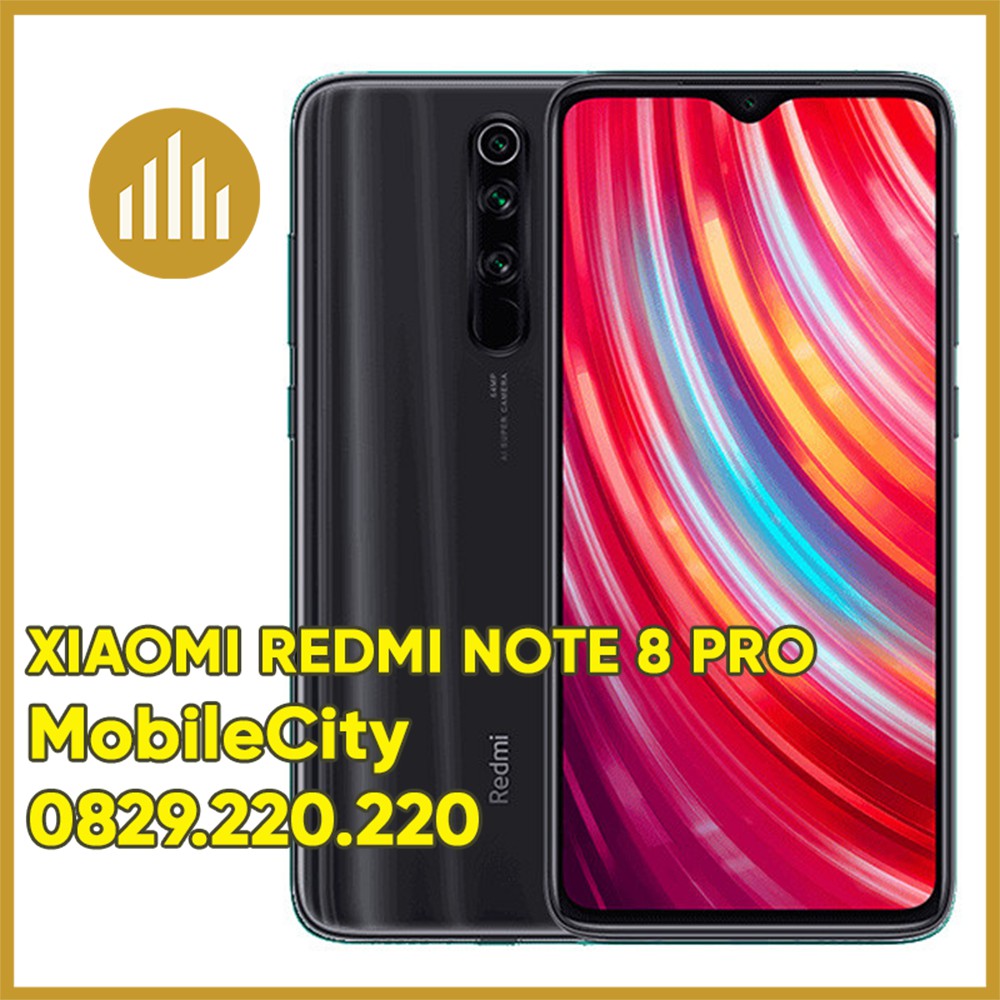 Điện thoại Xiaomi Redmi Note 8 Pro RAM 6GB, 64GB giá Rẻ tại Hà Nội, Tp.HCM, Đà Nẵng - MobileCity | BigBuy360 - bigbuy360.vn