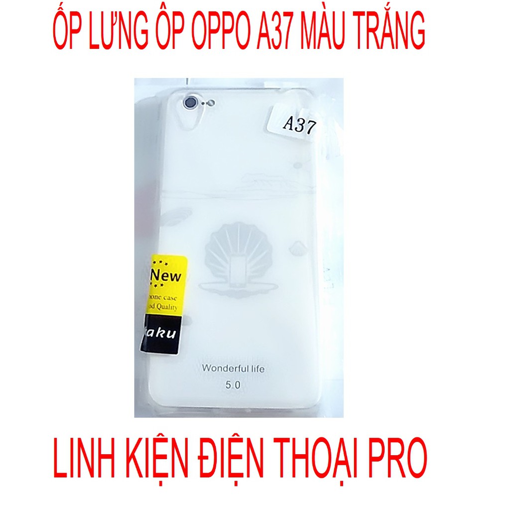 ỐP LƯNG OPPO A37 SILICON TRONG,DẺO KHÔNG Ố MÀU