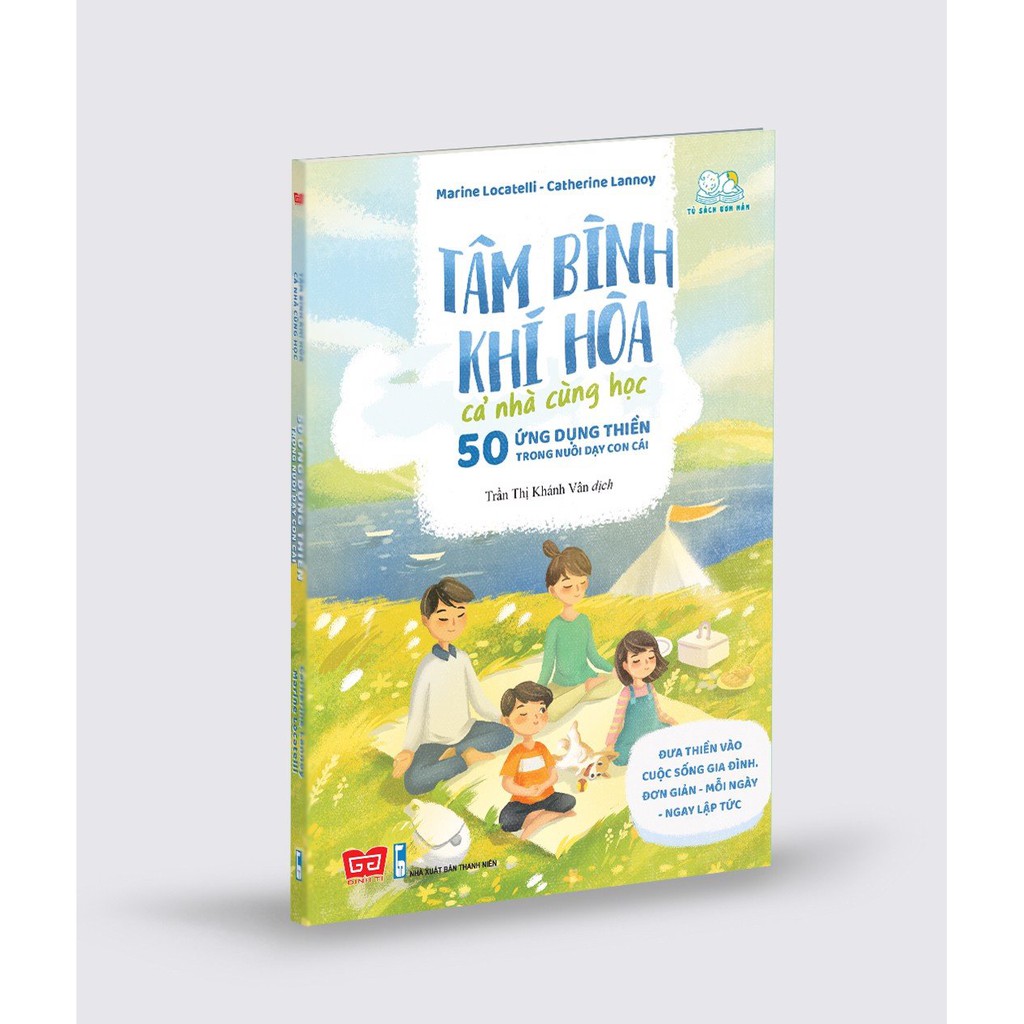 Sách: Tâm bình khí hòa cả nhà cùng học - 50 ứng dụng thiền trong nuôi dạy con cái