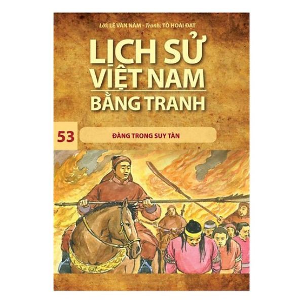 Sách - Lịch Sử Việt Nam Bằng Tranh (Tập 53): Đàng Trong Suy Tàng - 8934974150770