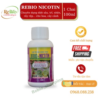 💥CHÍNH HÃNG💥REBIO - NICOTIN  Chuyên trị nhện đỏ, rầy rệp, bọ cánh cứng, sâu vẽ bùa...