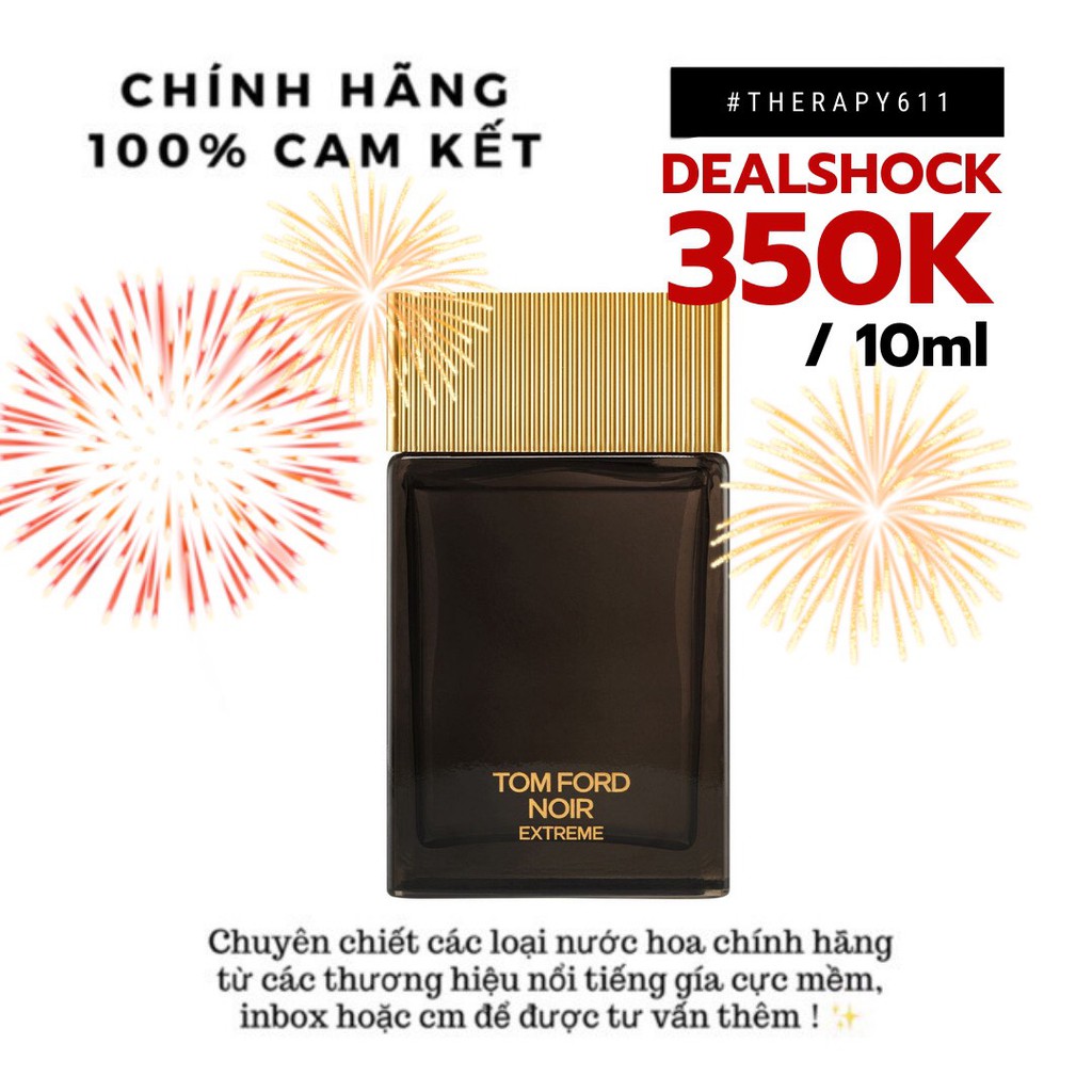 [𝗦𝗔𝗟𝗘]..::✨Nước hoa dùng thử Tom Ford Noir Extreme Test 5ml/10ml/20ml✨::..