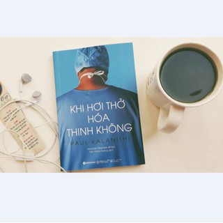 Sách Khi Hơi Thở Hóa Thinh Không