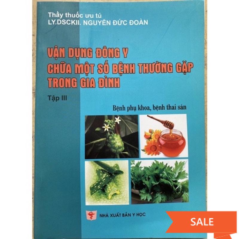 Sách - Vận dụng đông y chữa một số bệnh thường gặp trong gia đình tập 3