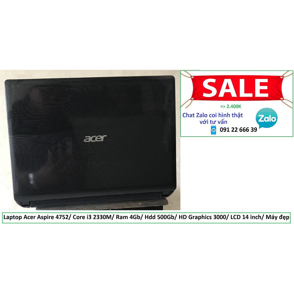 Laptop Acer Aspire 4752/ Core i3 2330M/ Ram 4Gb/ Hdd 500Gb/ HD Graphics 3000/ LCD 14 inch/ Máy đẹp