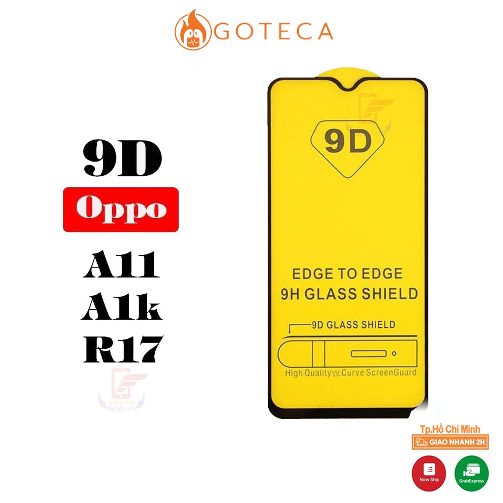 Kính Cường Lực Oppo A11 / A1k / R17 Full màn và Trong suốt - FreeShip50k