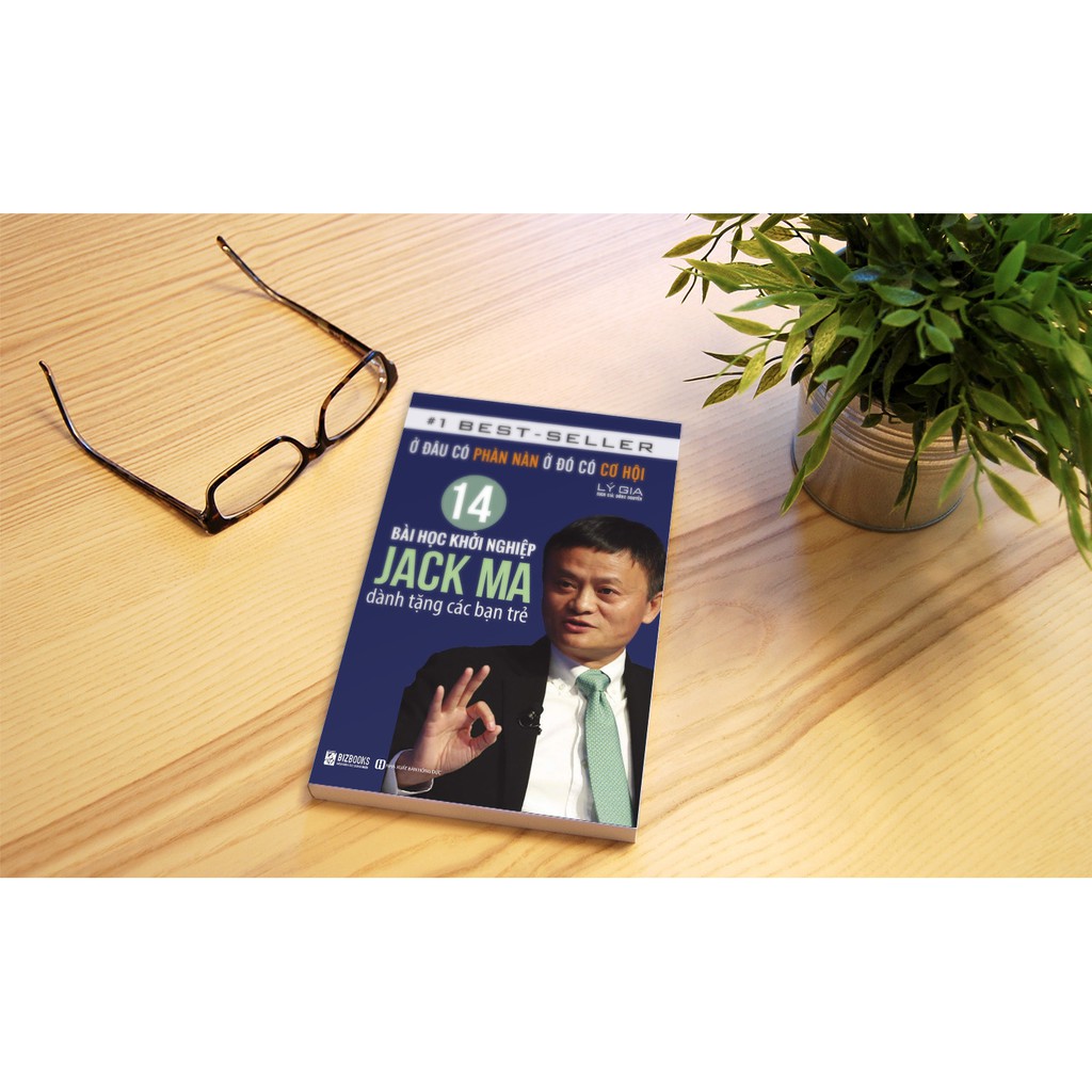 Sách - Ở Đâu Có Phàn Nàn Ở Đó Có Cơ Hội - 14 Bài Học Khởi Nghiệp Jack Ma Dành Tặng Các Bạn Trẻ | BigBuy360 - bigbuy360.vn
