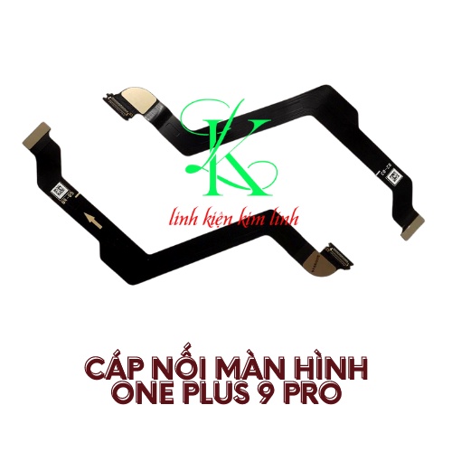 Cáp nối màn hình oneplus 9 pro ( Cáp lcd OnePlus 9 Pro)