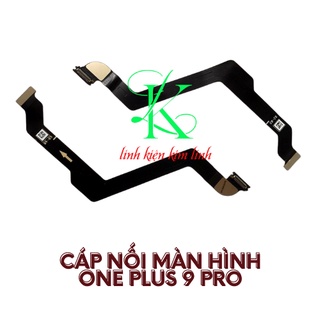 Cáp nối màn hình oneplus 9 pro