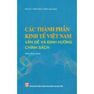 Các Thành Phần Kinh Tế Việt Nam Vấn Đề Và Định Hướng Chính Sách