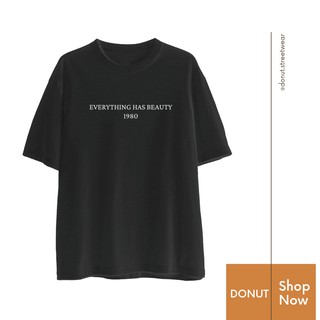 BASIC TEE EVERYTHING HAS BEAUTY