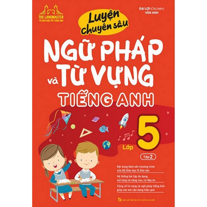 Sách - Luyện Chuyên Sâu Ngữ Pháp Và Từ Vựng Tiếng Anh Lớp 5 - Tập 2