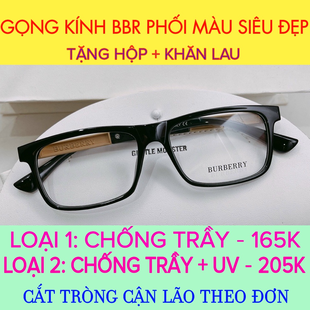 GỌNG KÍNH CẬN NAM NỮ BBR PHỐI MÀU CỰC SANG CAO CẤP - CẮT TRÒNG CẬN LÃO THEO ĐƠN