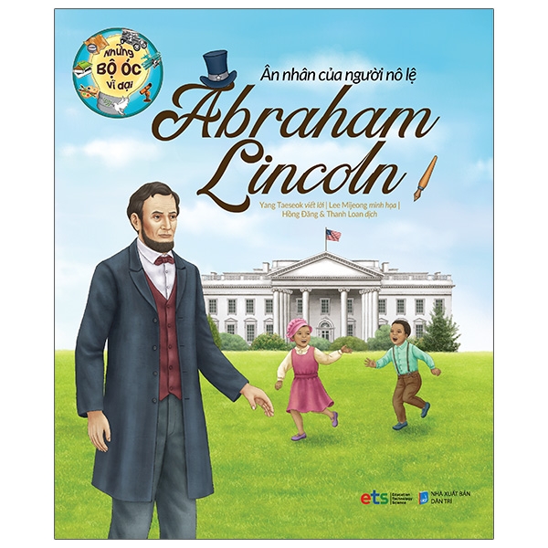 Sách Những Bộ Óc Vĩ Đại Ân Nhân Của Người Nô Lệ Abraham Lincoln