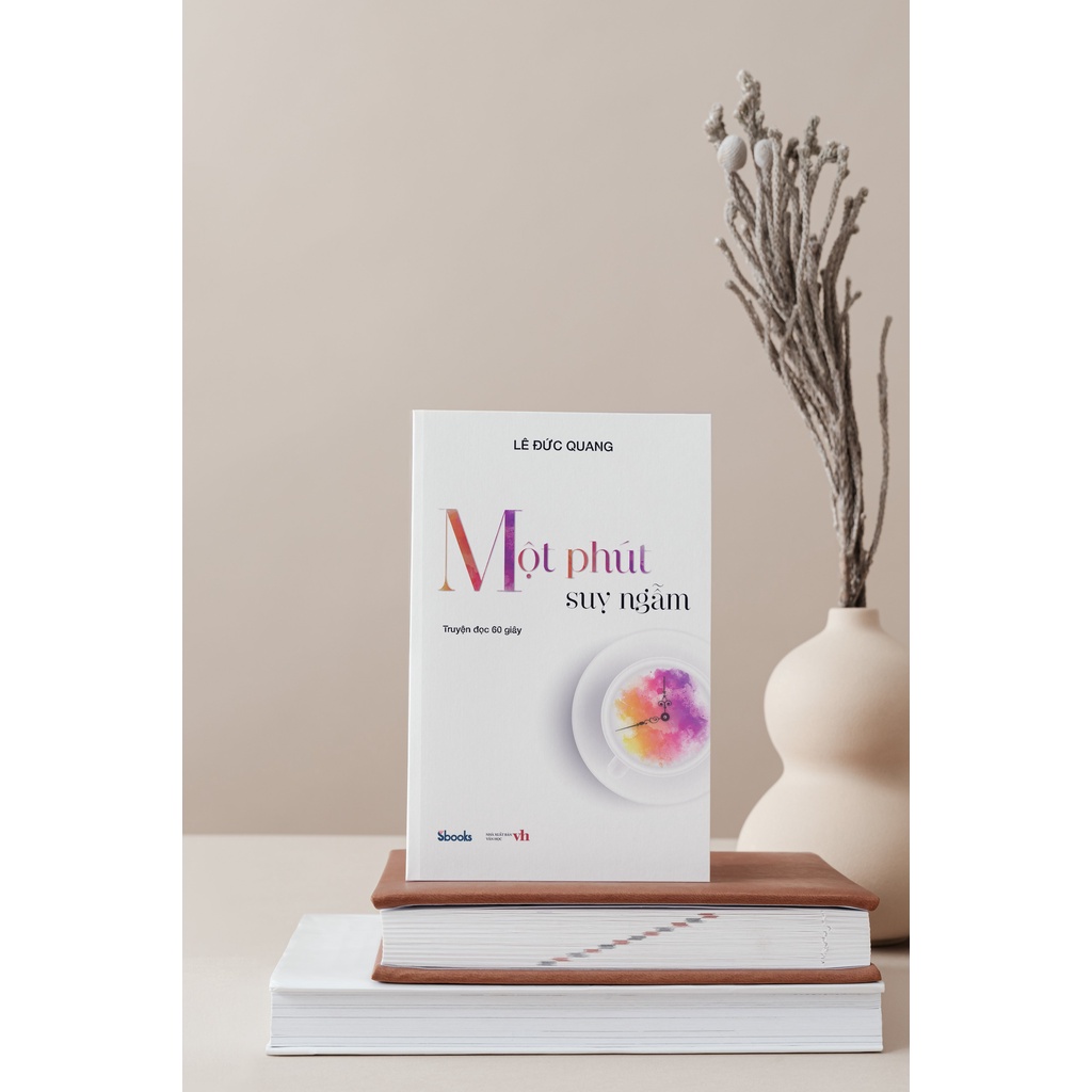 [Sbooks] Sách - Một phút suy ngẫm (Lê Đức Quang)
