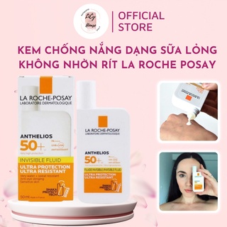 Kem Chống Nắng Dạng Sữa Lỏng Không Nhờn Rít La Roche Posay Anthelios Fluide Invisible SPF50+ 50ml - licyhouse