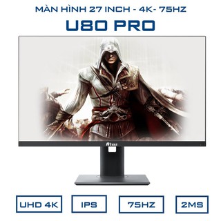 Mua Màn hình máy tính 27 inch ATAS U80 Pro - Độ phân giải 4k - Tấm nền IPS - Bảo hành 24 tháng