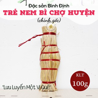 Tré Nem Bì Chợ Huyện chính gốc Bình Định - 100g | Đặc sản quê nhà Bình Định